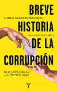breve historia de la corrupcion: de la antigüedad a nuestros dias-carlo alberto brioschi-9788430607907 breve historia de la corrupcion: de la antigüedad a nuestros dias-carlo alberto brioschi-9788430607907