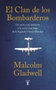 Descargar libros en pdf gratis español EL CLAN DE LOS BOMBARDEROS de MALCOLM GLADWELL (Literatura española)
