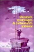 diccionario terminologico de contaminacion ambiental-antonio martin-jesus miguel santamaria-9788431318307 diccionario terminologico de contaminacion ambiental-antonio martin-jesus miguel santamaria-9788431318307