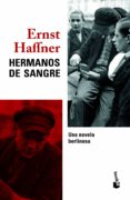 hermanos de sangre. una novela berlinesa-ernst haffner-9788432229107 hermanos de sangre. una novela berlinesa-ernst haffner-9788432229107
