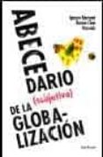 abecedario (subjetivo) de la globalizacion-ignacio ramonet-ramon chao-9788432296307 abecedario (subjetivo) de la globalizacion-ignacio ramonet-ramon chao-9788432296307