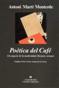 poetica del cafe (finalista premio ensayo de anagrama)-antoni marti monterde-9788433962607 poetica del cafe (finalista premio ensayo de anagrama)-antoni marti monterde-9788433962607