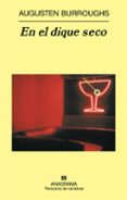 en el dique seco-augusten burroughs-9788433974907 en el dique seco-augusten burroughs-9788433974907