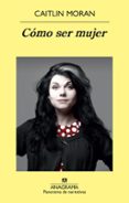 como ser mujer-caitlin moran-9788433978707 como ser mujer-caitlin moran-9788433978707