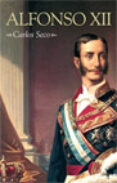 alfonso xii-carlos seco serrano-9788434452107 alfonso xii-carlos seco serrano-9788434452107