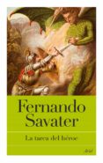 la tarea del héroe (ebook)-fernando savater-9788434468207 la tarea del héroe (ebook)-fernando savater-9788434468207