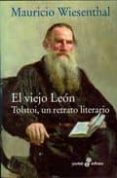 el viejo leon: tolstoi, un retrato literario-mauricio wiesenthal-9788435018807 el viejo leon: tolstoi, un retrato literario-mauricio wiesenthal-9788435018807