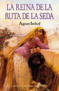 (pe) la reina de la ruta de la seda-agnes imhof-9788435062107 (pe) la reina de la ruta de la seda-agnes imhof-9788435062107