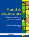 manual de psicooncologia. tratamientos psicologicos en pacientes con cancer-juan a. cruzado rodriguez-9788436829907 manual de psicooncologia. tratamientos psicologicos en pacientes con cancer-juan a. cruzado rodriguez-9788436829907