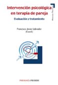 intervencion psicologica en terapia de pareja: evaluacion y tratamiento-francisco javier labrador encinas-9788436833607 intervencion psicologica en terapia de pareja: evaluacion y tratamiento-francisco javier labrador encinas-9788436833607