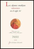 aljames mudejars valencianes en el segle xv-manuel v. ferrer romaguera-9788437064307 aljames mudejars valencianes en el segle xv-manuel v. ferrer romaguera-9788437064307