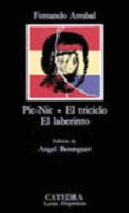 pic-nic. el triciclo. el laberinto (23ª ed.)-fernando arrabal-9788437601007 pic-nic. el triciclo. el laberinto (23ª ed.)-fernando arrabal-9788437601007