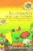 la curacion por las flores-edward bach-9788441412507 la curacion por las flores-edward bach-9788441412507
