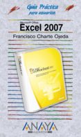 excel 2007 (guias practicas)-francisco charte-9788441521407 excel 2007 (guias practicas)-francisco charte-9788441521407