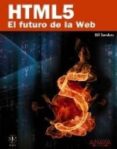 html5: el futuro de la web-bill sanders-9788441529007 html5: el futuro de la web-bill sanders-9788441529007