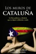 los muros de cataluña-javier montilla-9788441533707 los muros de cataluña-javier montilla-9788441533707