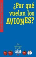 ¿por qué vuelan los aviones?-jean-babtiste touchard-9788446021407 ¿por qué vuelan los aviones?-jean-babtiste touchard-9788446021407
