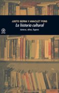 la historia cultural (2.ª edicion)-justo serna alonso-9788446037507 la historia cultural (2.ª edicion)-justo serna alonso-9788446037507