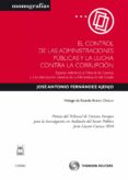 control de las administraciones publicas y la lucha contra la cor rupcion: especial referencia al tribunal de cuentas y a la intervencion general de la administracion del estado-jose antonio fernandez ajenjo-9788447038107 control de las administraciones publicas y la lucha contra la cor rupcion: especial referencia al tribunal de cuentas y a la intervencion general de la administracion del estado-jose antonio fernandez ajenjo-9788447038107
