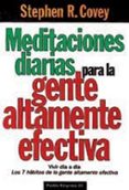 meditaciones diarias para la gente altamente efectiva: vivir dia a dia : los 7 habitos de la gente altamente efectiva-stephen r. covey-9788449301407 meditaciones diarias para la gente altamente efectiva: vivir dia a dia : los 7 habitos de la gente altamente efectiva-stephen r. covey-9788449301407