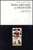 sobre adivinacion y sincronicidad: la psicologia de las casualida des significativas-marie-louise von franz-9788449306907 sobre adivinacion y sincronicidad: la psicologia de las casualida des significativas-marie-louise von franz-9788449306907