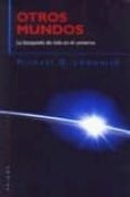 otros mundos: la busqueda de vida en el universo-michael d. lemonick-9788449307607 otros mundos: la busqueda de vida en el universo-michael d. lemonick-9788449307607