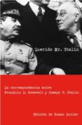 querido mr. stalin: la correspondencia entre franklin d. roosevel t y jose v. stalin-susan butler-9788449320507 querido mr. stalin: la correspondencia entre franklin d. roosevel t y jose v. stalin-susan butler-9788449320507