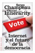 internet y el futuro de la democracia-daniel innerarity-serge champeau-9788449327407 internet y el futuro de la democracia-daniel innerarity-serge champeau-9788449327407