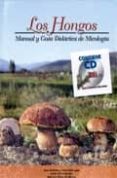 los hongos: manual y guia didactica de micologia (incluye cd-rom)-9788460925507 los hongos: manual y guia didactica de micologia (incluye cd-rom)-9788460925507