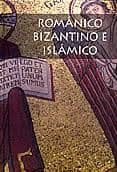 romanico, bizantino e islamico-rebeca gomez-9788461485307 romanico, bizantino e islamico-rebeca gomez-9788461485307
