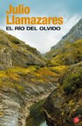 el rio del olvido-julio llamazares-9788466320207 el rio del olvido-julio llamazares-9788466320207