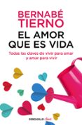 el amor que es vida-bernabe tierno-9788466333207 el amor que es vida-bernabe tierno-9788466333207