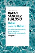 babel contra babel (ensayos 3)-9788466342407 babel contra babel (ensayos 3)-9788466342407