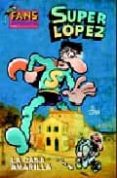 super lopez nº 46: la casa amarilla-9788466626507 super lopez nº 46: la casa amarilla-9788466626507
