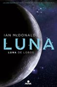 luna de lobos (luna ii)-ian mcdonald-9788466660907 luna de lobos (luna ii)-ian mcdonald-9788466660907
