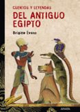 cuentos y leyendas del antiguo egipto-brigitte evano-9788466713207 cuentos y leyendas del antiguo egipto-brigitte evano-9788466713207