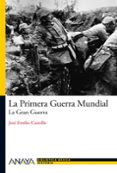 la primera guerra mundial: la gran guerra-jose emilio castello-9788466794107 la primera guerra mundial: la gran guerra-jose emilio castello-9788466794107