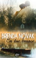 en tus brazos (ebook)-brenda novak-9788467198607 en tus brazos (ebook)-brenda novak-9788467198607
