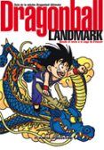 dragon ball landmark-akira toriyama-9788467480207 dragon ball landmark-akira toriyama-9788467480207