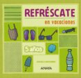 refrescate en vacaciones 5 años-9788467832907 refrescate en vacaciones 5 años-9788467832907