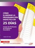 cuerpo de profesores de enseñanza secundaria: como elaborar la pr ogramacion didactica en 25 dias-9788468143507 cuerpo de profesores de enseñanza secundaria: como elaborar la pr ogramacion didactica en 25 dias-9788468143507