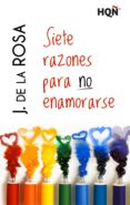 siete razones para no enamorarse (ebook)-jose de la rosa-9788468731407 siete razones para no enamorarse (ebook)-jose de la rosa-9788468731407