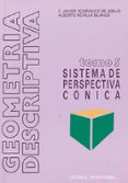 geometria descriptiva. sistema de perspectiva conica (t. 5)-alberto revilla blanco-francisco javier rodriguez de abajo-9788470630507 geometria descriptiva. sistema de perspectiva conica (t. 5)-alberto revilla blanco-francisco javier rodriguez de abajo-9788470630507
