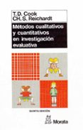 metodos cualitativos y cuantitativos en investigacion evaluativa-t. d. cook-ch. s. reichardt-9788471123107 metodos cualitativos y cuantitativos en investigacion evaluativa-t. d. cook-ch. s. reichardt-9788471123107
