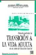 proyecto curricular de transicion a la vida adulta en un centro d e educacion especial-9788471976307 proyecto curricular de transicion a la vida adulta en un centro d e educacion especial-9788471976307