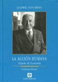 la accion humana: tratado de economia (11ª ed.)-ludwig von mises-9788472096707 la accion humana: tratado de economia (11ª ed.)-ludwig von mises-9788472096707