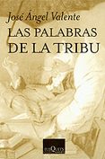 las palabras de la tribu-jose angel valiente-9788472234307 las palabras de la tribu-jose angel valiente-9788472234307