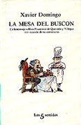 la mesa del buscon-xavier domingo alavedra-9788472238107 la mesa del buscon-xavier domingo alavedra-9788472238107