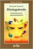 distinguiendo: estudios de teoria y metateoria del derecho-riccardo guastini-9788474327007 distinguiendo: estudios de teoria y metateoria del derecho-riccardo guastini-9788474327007