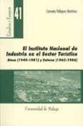 el instituto nacional de industria en el sector turistico atesa ( 1949-1981) y entursa (1963-1986)-carmelo pellejero martinez-9788474967807 el instituto nacional de industria en el sector turistico atesa ( 1949-1981) y entursa (1963-1986)-carmelo pellejero martinez-9788474967807
